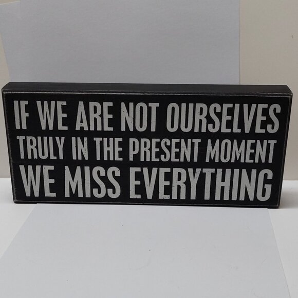Primitives by Kathy Sign - If We Are Not Ourselves Truly In the Present - Picture 1 of 3